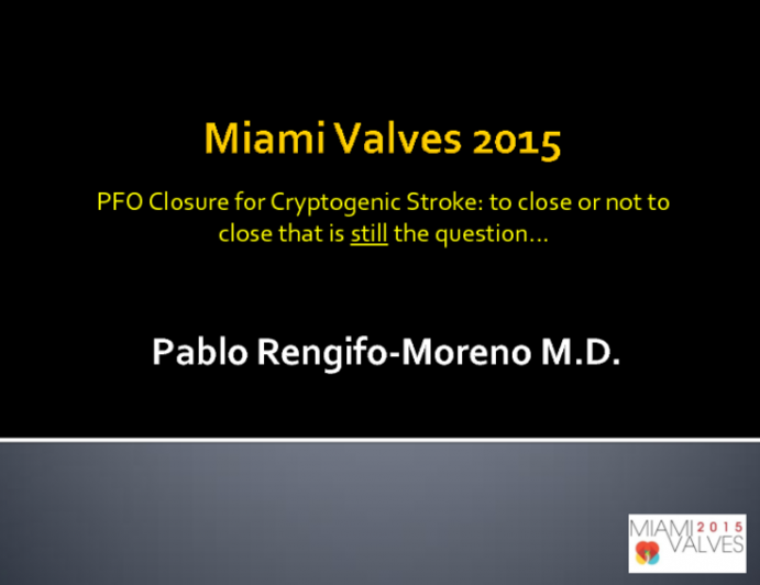 PFO Closure for Cryptogenic Stroke: To Close or Not To Close That Is Still The Question
