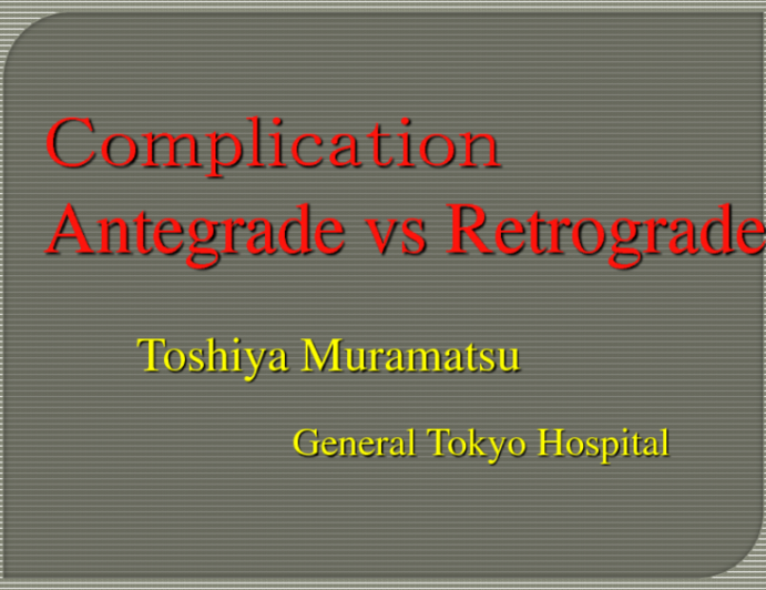 Complications: Are They More Frequent With a Retrograde than Antegrade Approach?