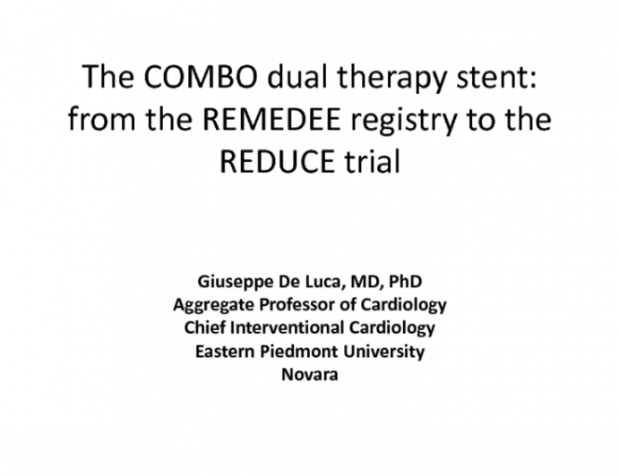 The COMBO dual therapy stent: From the REMEDEE registry to the REDUCE trial