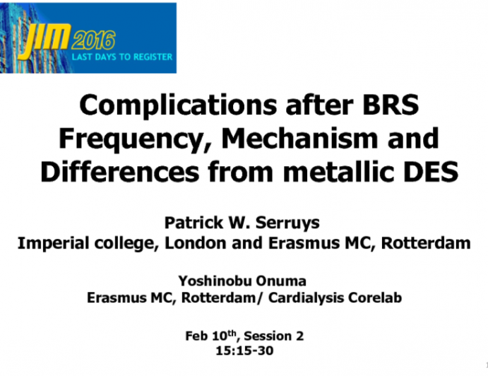 Complications after BRS Frequency, Mechanism and Differences from metallic DES