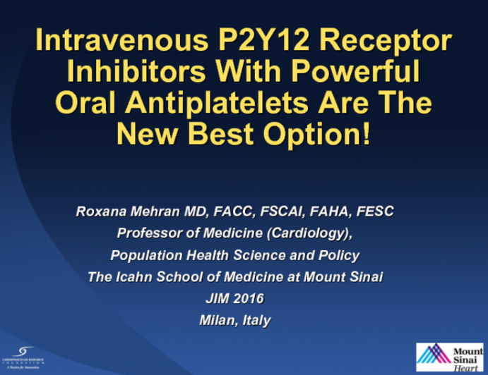 Intravenous P2Y12 Receptor Inhibitors With Powerful Oral Antiplatelets Are The New Best Option!
