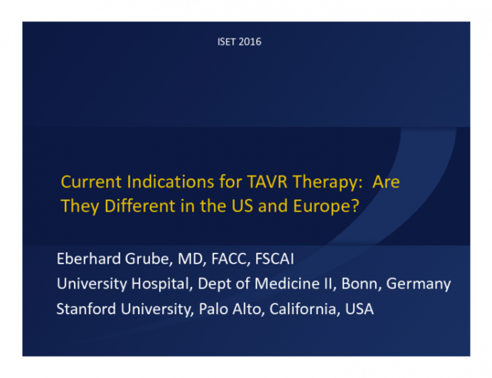 Current Indications for TAVR Therapy: Are They Different in the United States and Europe?