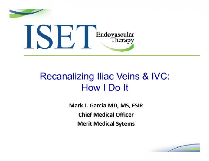 Recanalizing Iliac Veins and IVC: How I Do It