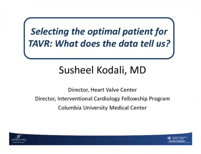 Selecting the Optimal Patient for TAVR: What  Does the Current Data Tell Us?