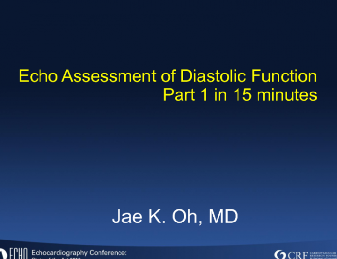 Echo Assessment of Diastolic FunctionPart 1 in 15 minutes