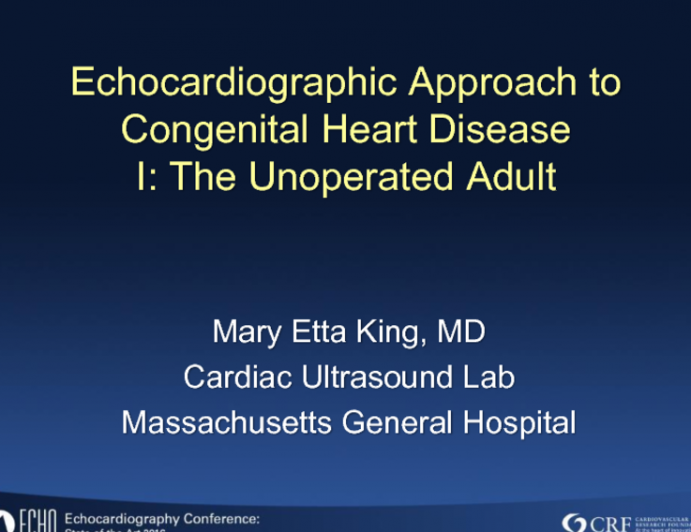 Echocardiographic Approach to Congenital Heart Disease I: The Unoperated Adult