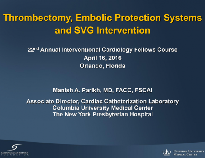 Thrombectomy, Embolic Protection Systems, and SVG Intervention