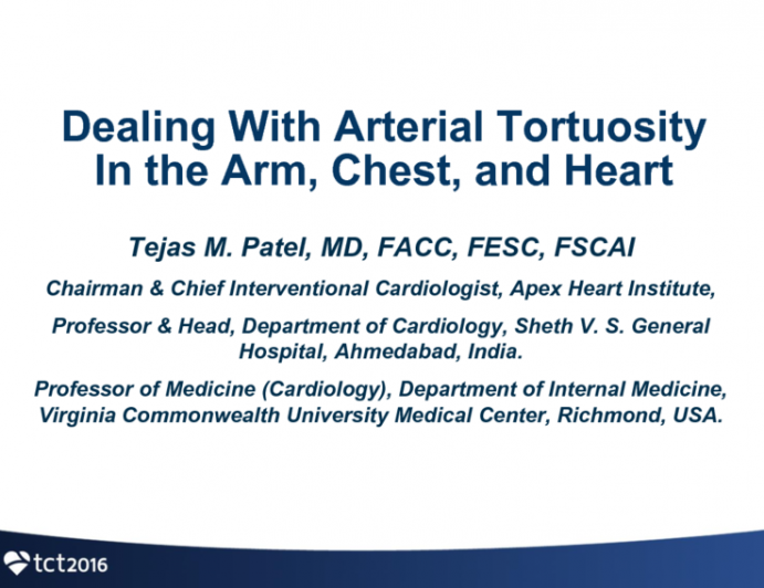 Dealing With Arterial Tortuosity In the Arm, Chest, and Heart