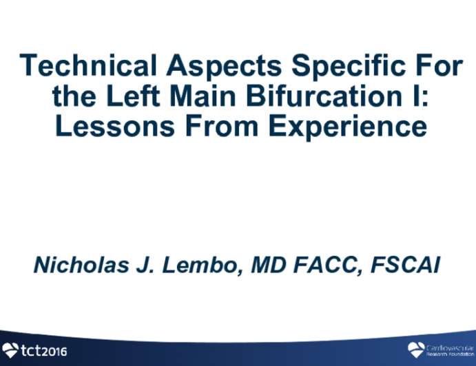 Technical Aspects Specific for the Left Main Distal Bifurcation I: Lessons From Experience