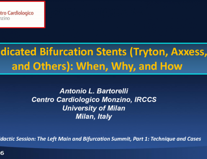 Dedicated Bifurcation Stents (Tryton, Axxess, and Others): When, Why, and How?