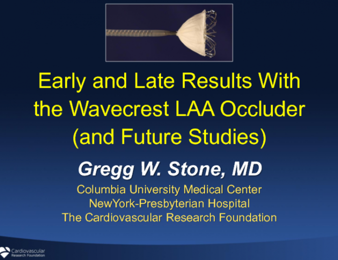 Early and Late Results With the Wavecrest LAA Occluder (and Future Studies)