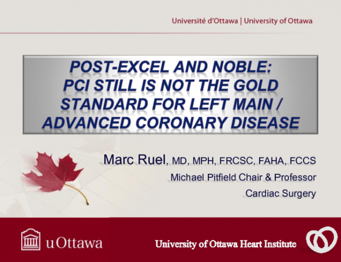 Debate: Is PCI Standard of Care in Left Main Disease After EXCEL and NOBLE? No - So Many Questions Are Still Unanswered!