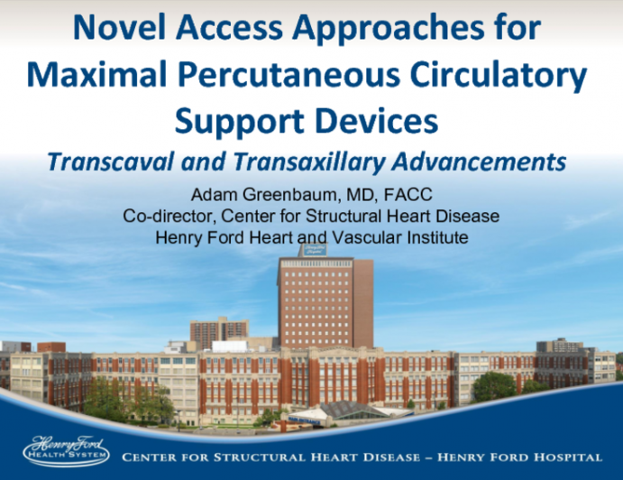 Novel Access Approaches for Percutaneous Maximal Circulatory Support Devices: Transcaval and Subclavian/Axillary Advancements