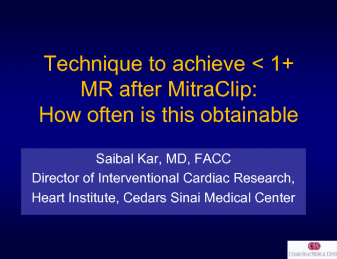 Techniques to Achieve >1+ MR After MitraClip: How Often Is This Obtainable?