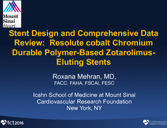 Stent Design and Comprehensive Data Review: Resolute Cobalt Chromium Durable Polymer-Based Zotarolimus-Eluting Stents