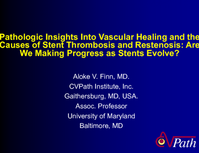 Pathologic Insights Into Vascular Healing and the Causes of Stent Thrombosis and Restenosis: Are We Making Progress as Stents Evolve?