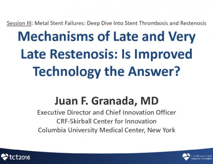 Mechanisms of Late and Very Late Restenosis: Is Improved Technology the Answer?