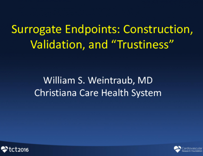 Surrogate Endpoints: Construction, Validation, and “Trustiness”