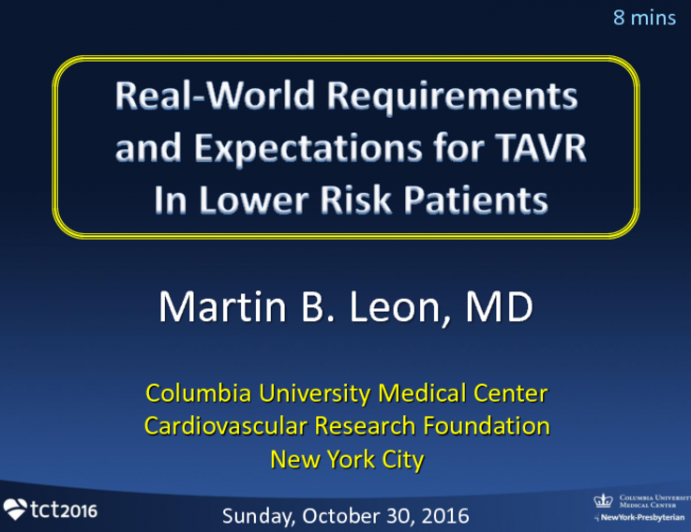 Real-world Requirements and Expectations for TAVR in Lower Risk Patients