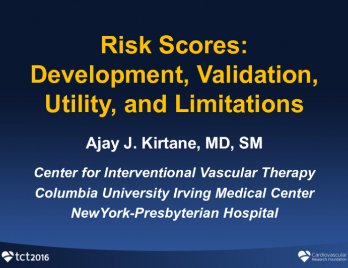 Risk Scores: Development, Validation, Utility, and Limitations (With Case Studies: Framingham, TIMI/GRACE, CHADS/HASBLED, DAPT, and Others)