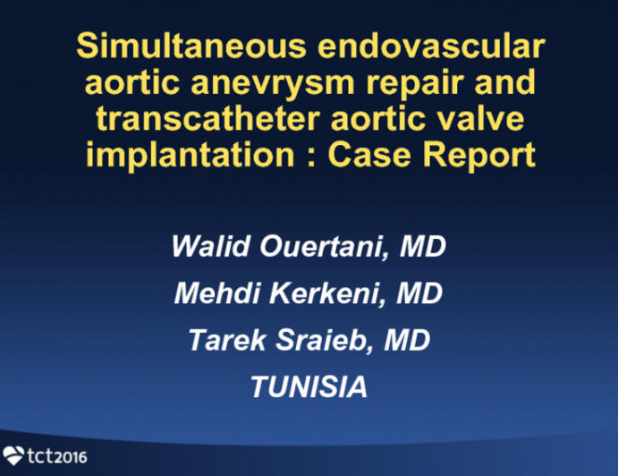 Simultaneous TAVR and Endovascular Aortic Aneurysm Repair