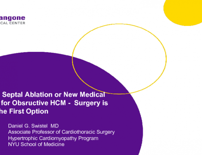 Debate: Surgery, Septal Ablation or New Medical Therapy for Obstructive HCM - Surgery Is Always the First Option!