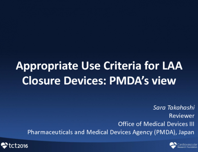 Appropriate Use Criteria of LAA Closure Devices: PMDA's View