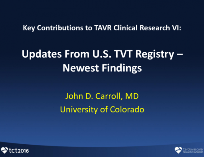 Key Contributions to TAVR Clinical Research V: Updates From U.S. TVT Registry – Newest Findings