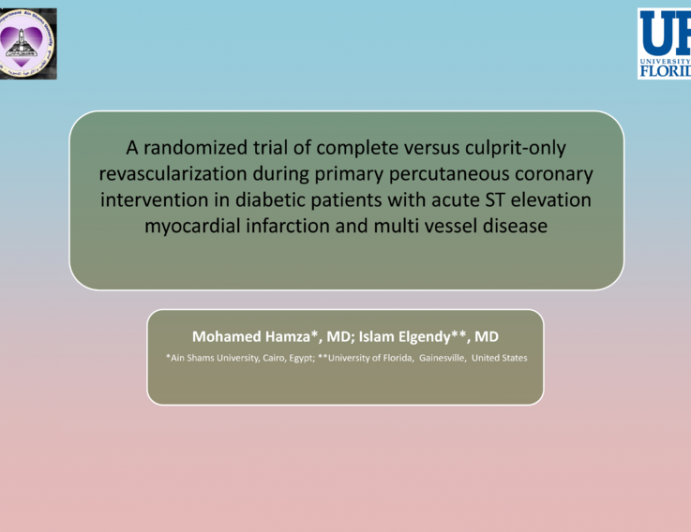 TCT 139: A Randomized Trial of Complete Versus Culprit-Only Revascularization During Primary Percutaneous Coronary Intervention in Diabetic Patients with Acute ST Elevation Myocardial Infarction and Multi Vessel Disease