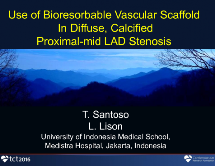 Case #2 (From Indonesia): Bioresorbable Scaffold for Treatment of Highly-Calcified Diffuse Stenosis: Case Introduction