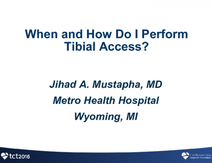 When and How Do I Perform Retrograde Tibial Access?