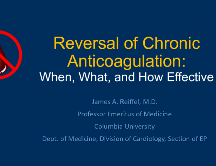 Reversal of Chronic Anticoagulation: When, What, and How Effective?