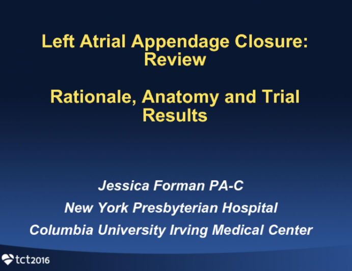 LAA Closure Review: Brief Review of Anatomy, Rationale, and Trial Results