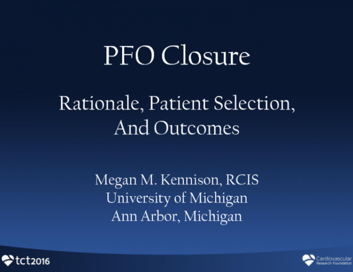 PFO Closure: Rationale, Patient Selection and Outcomes