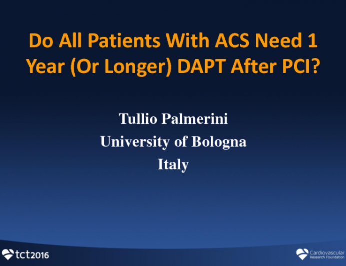 Do All Patients With ACS Need 1 Year (Or Longer) DAPT After PCI?