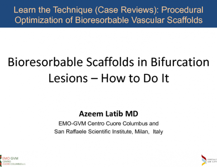 Case Presentations: Bioresorbable Scaffolds in Bifurcation Lesions – How to Do It