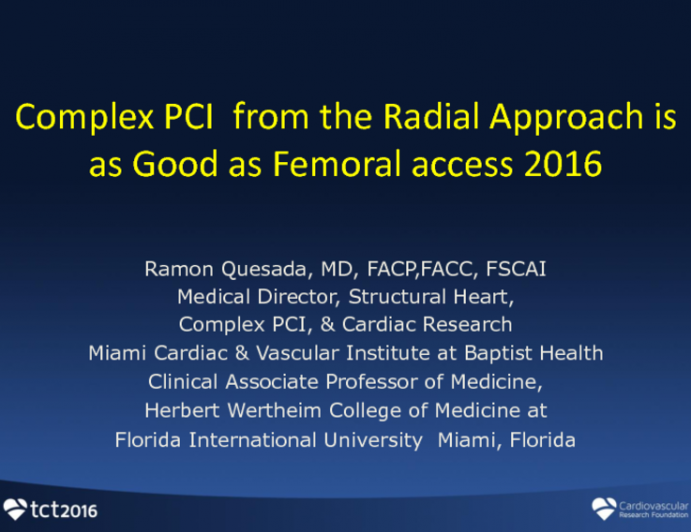 Debate - Is Complex PCI Just As Good With Radial Access? Even Complex PCI Can Be Done via Radial Access!