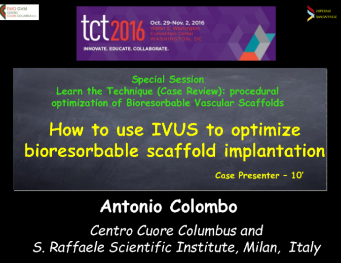 Case Presentations: How to Use IVUS to Optimize Bioresorbable Scaffold Implantation