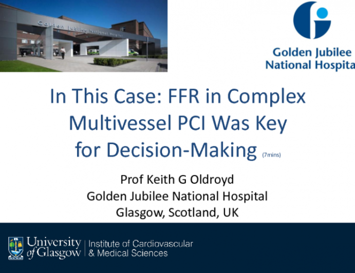 In This Case: FFR in Complex Multivessel PCI Was Key for Decision-making