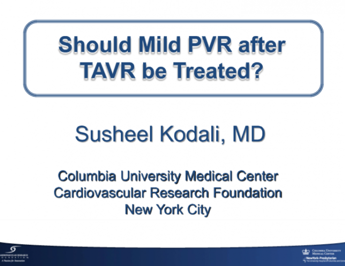 Should Mild Paravalvular Regurgitation After TAVR Be Treated?
