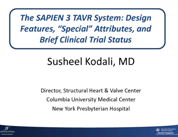 The SAPIEN 3 TAVR System: Design Features, Special Attributes, and Brief Clinical Trial Status