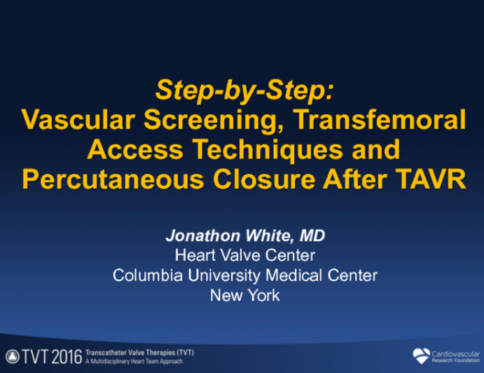 Step-by-Step: Vascular Screening, Transfemoral Access Techniques, and Percutaneous Closure After TAVR