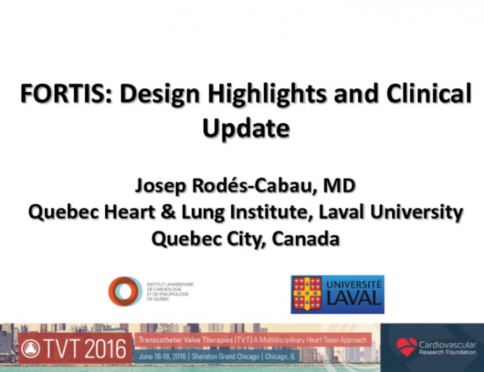 Fortis: Design Highlights and Clinical Update