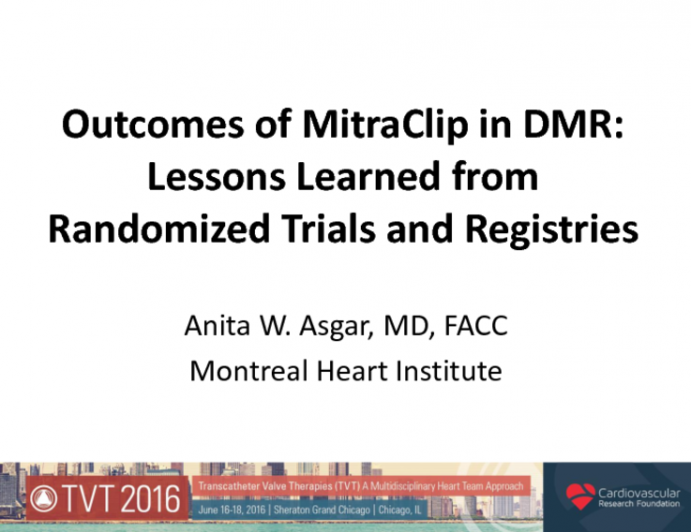 Outcomes of MitraClip in DMR: Synthesis of the Randomized Trials and Registries (US and EU)