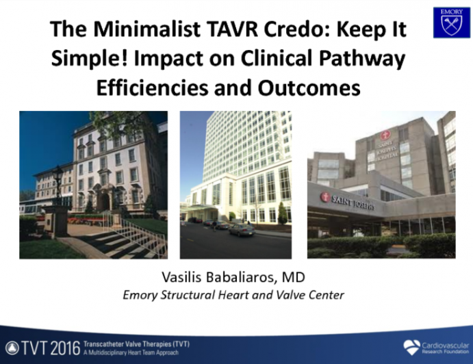 The Minimalist TAVR Credo: Keep It Simple! Impact on Clinical Pathway Efficiencies and Outcomes