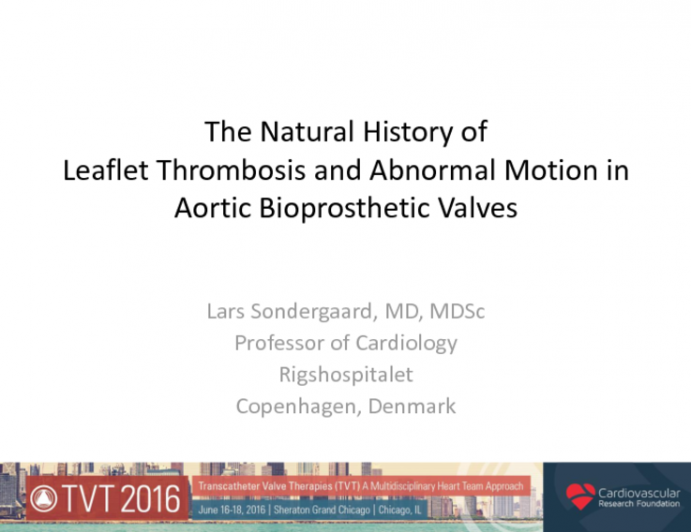 The Natural History of Leaflet Thrombosis and Abnormal Motion in Aortic Bioprosthetic Valves