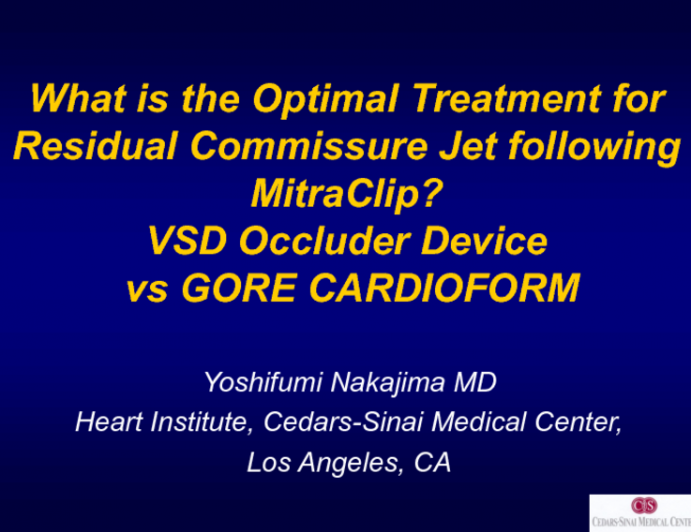 TVT 1063: What Is the Optimal Treatment for Residual Commissural Jet Following MitraClip? Ventricular Septal Defect Occluder Device vs Gore CARDIOFORM