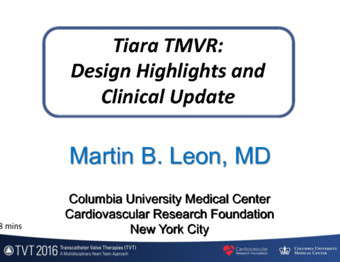 Tiara: Design Highlights and Clinical Update