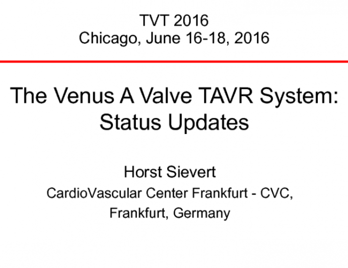 The Venus A Valve TAVR System: Status Updates