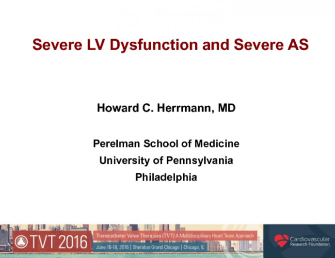 Severe LV Dysfunction and Severe AS: Diagnostic Tests and Procedural Choices